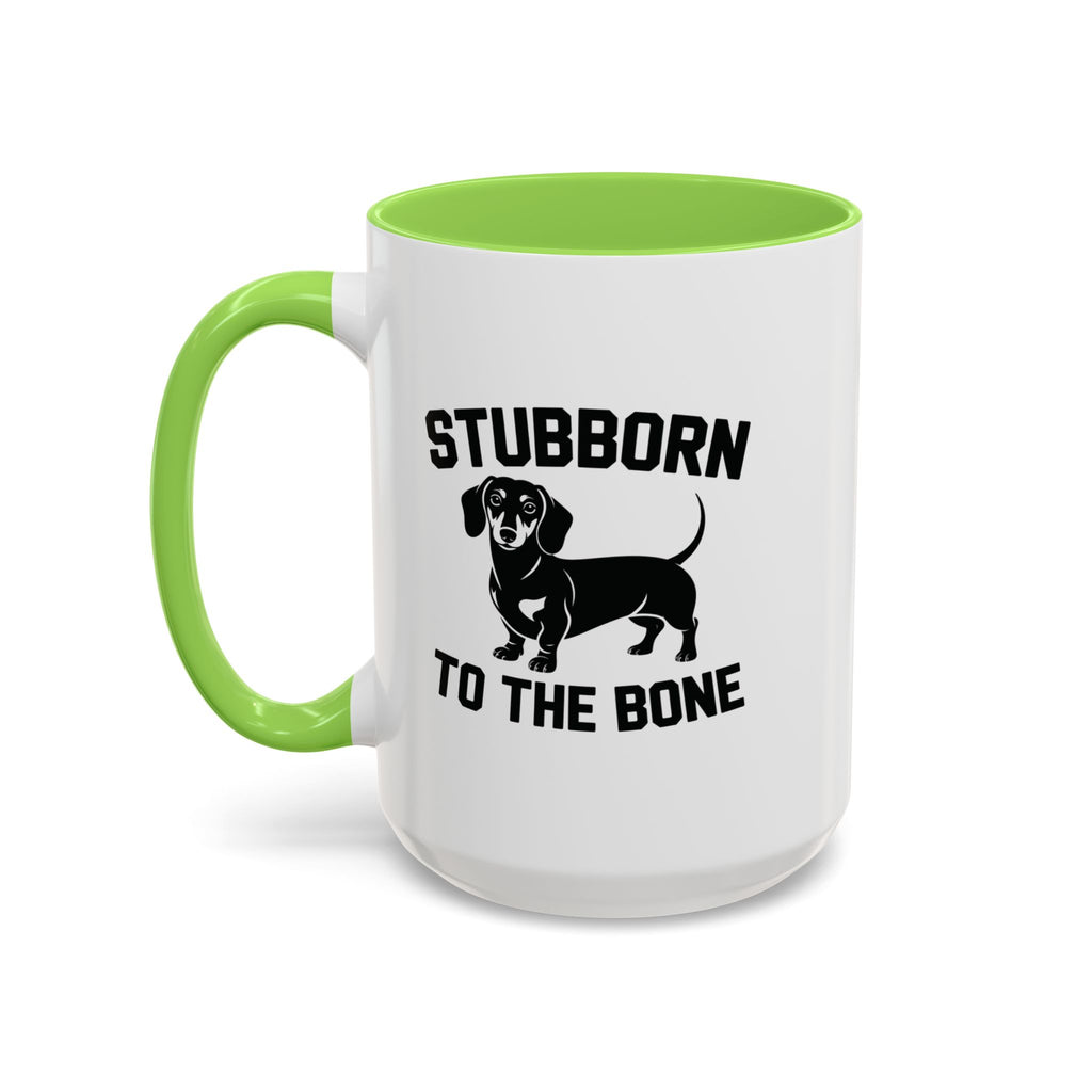 Stubborn to the Bone — Dachshund Coffee Mug | Doxie League