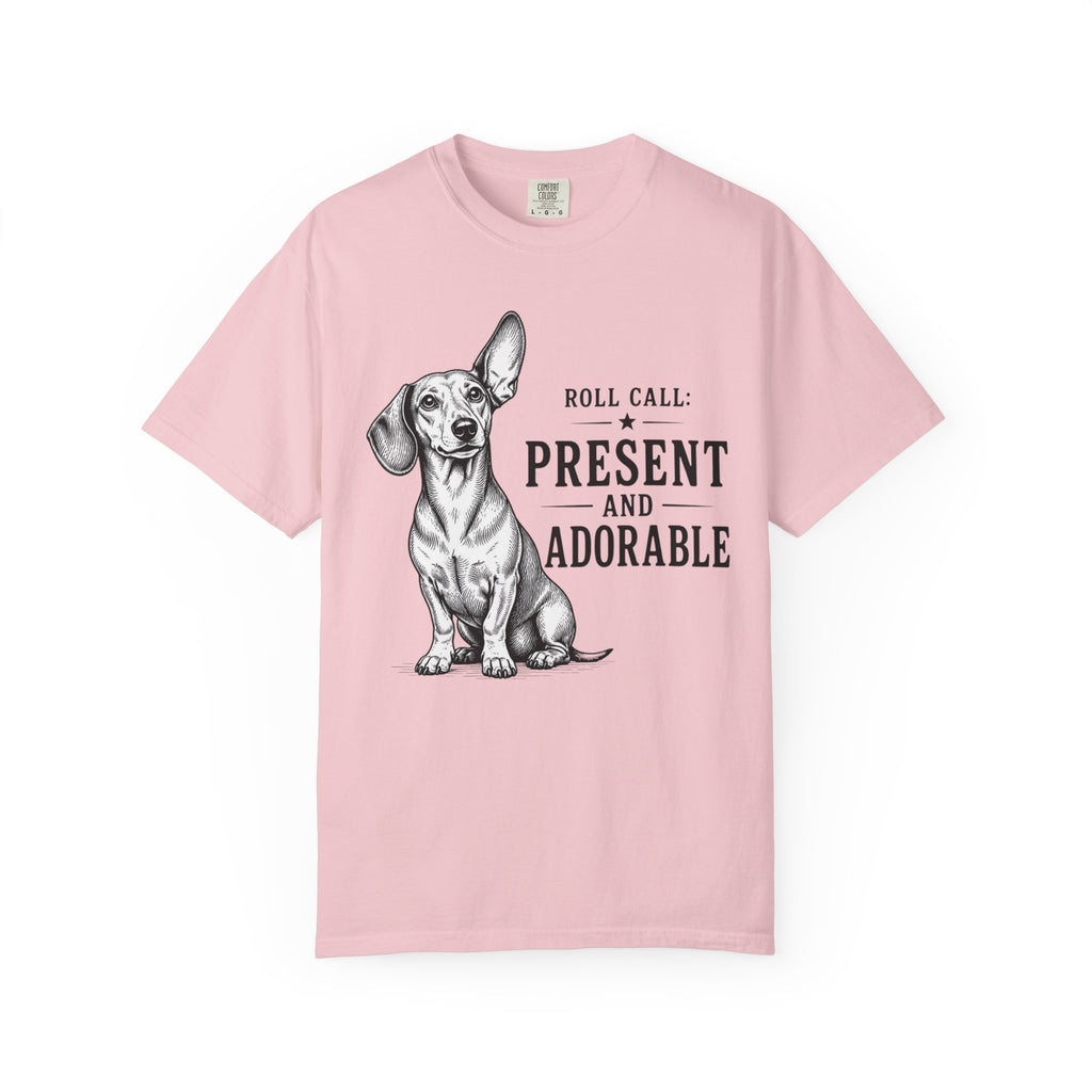 Roll Call Present and Adorable Dachshund Shirt — The Educational Series