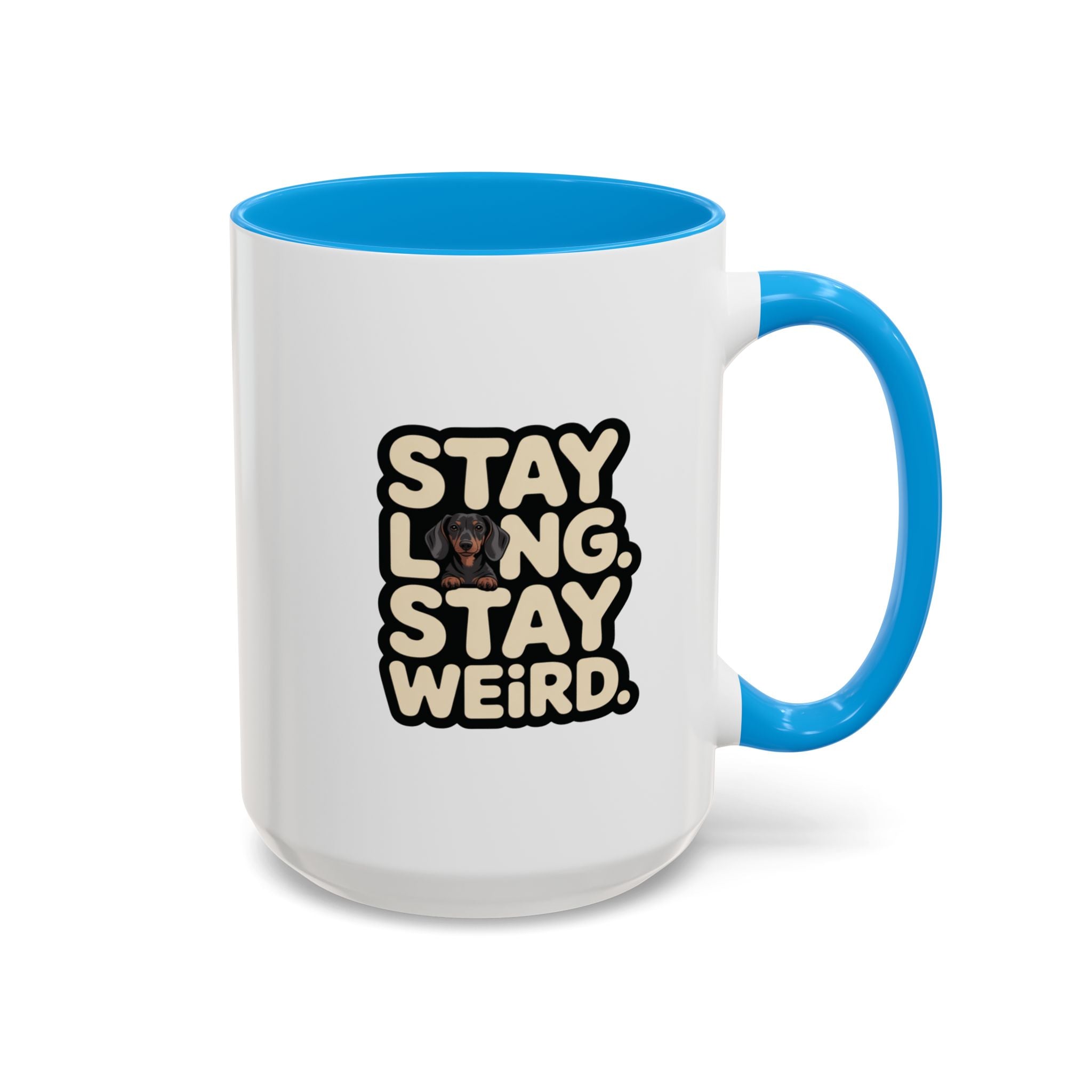 Stay Long Stay Weird — Funny Dachshund Coffee Mug | Doxie League