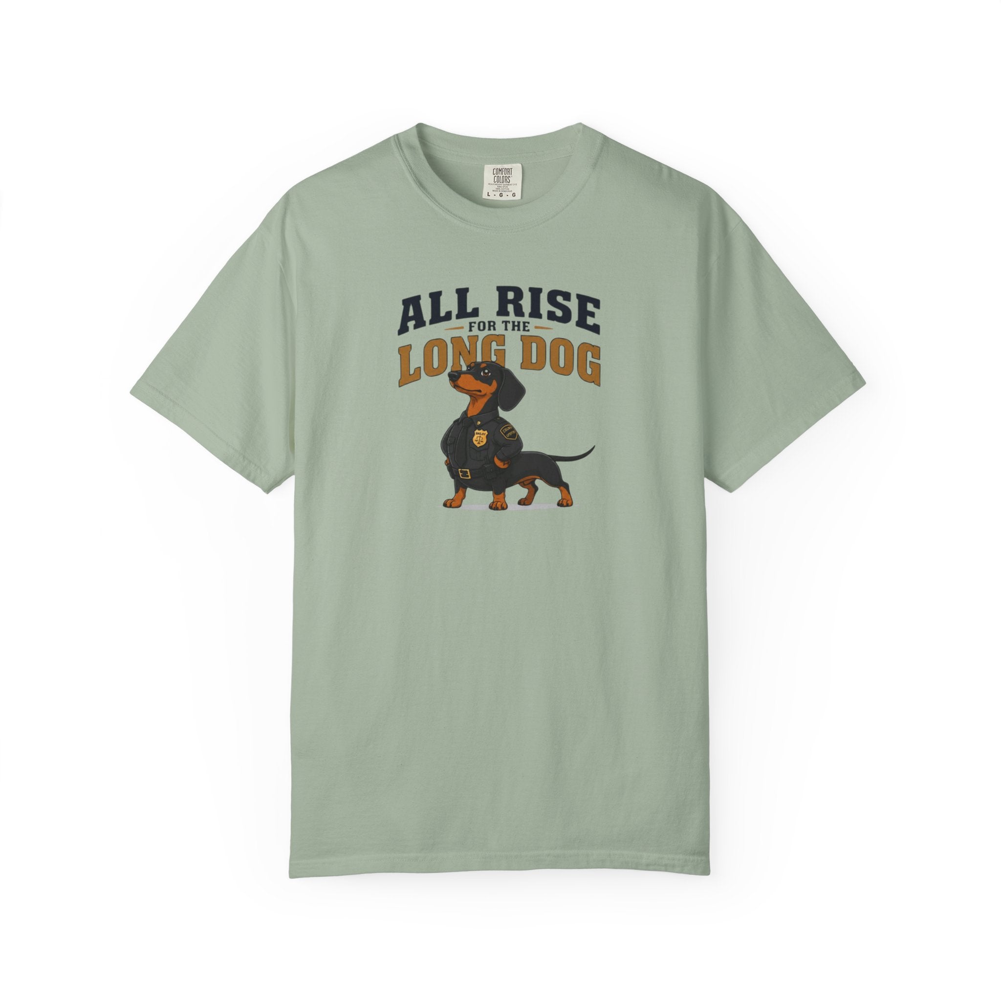 All Rise For The Long Dog Dachshund Shirt — The Legal Series