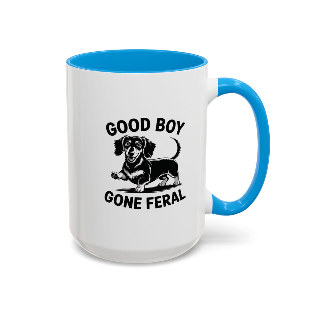Good Boy Gone Feral — Funny Dachshund Coffee Mug | Doxie League