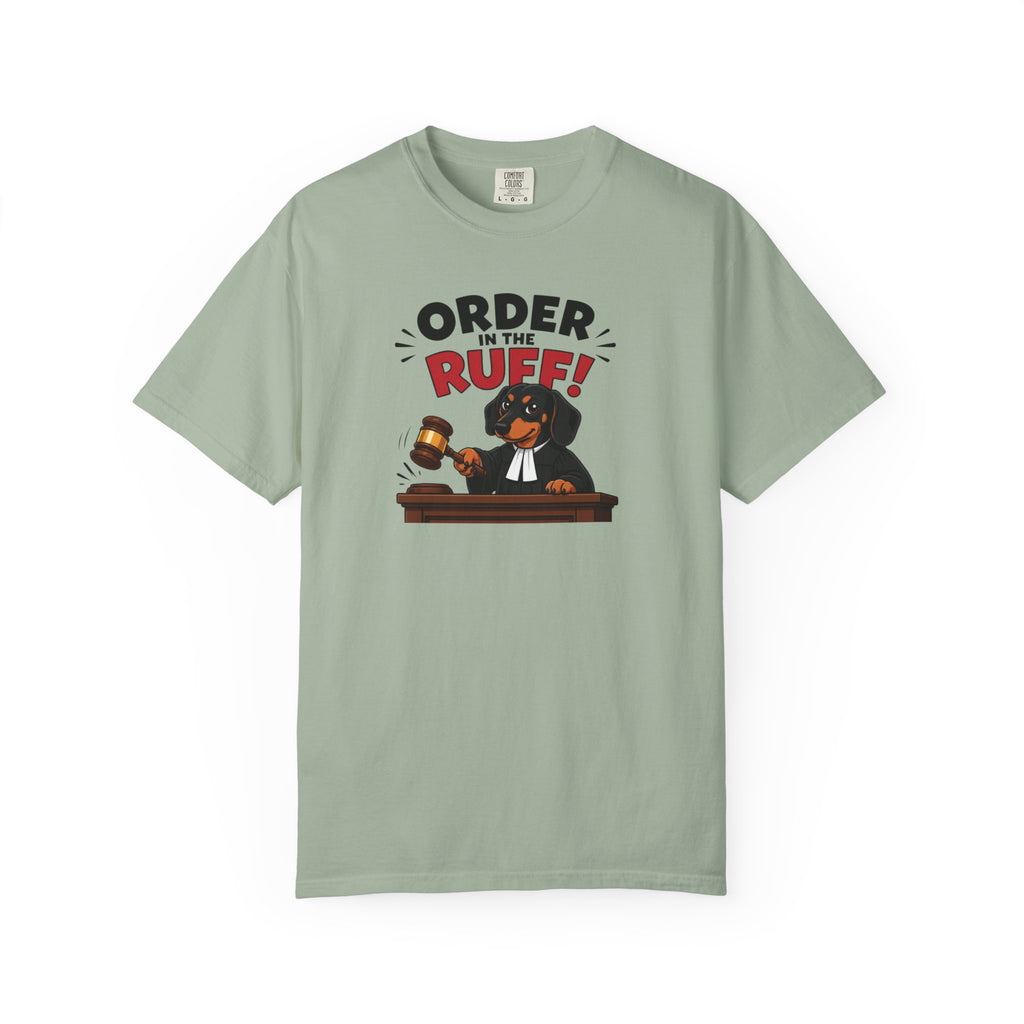 Order In The Ruff Dachshund Shirt — The Legal Series