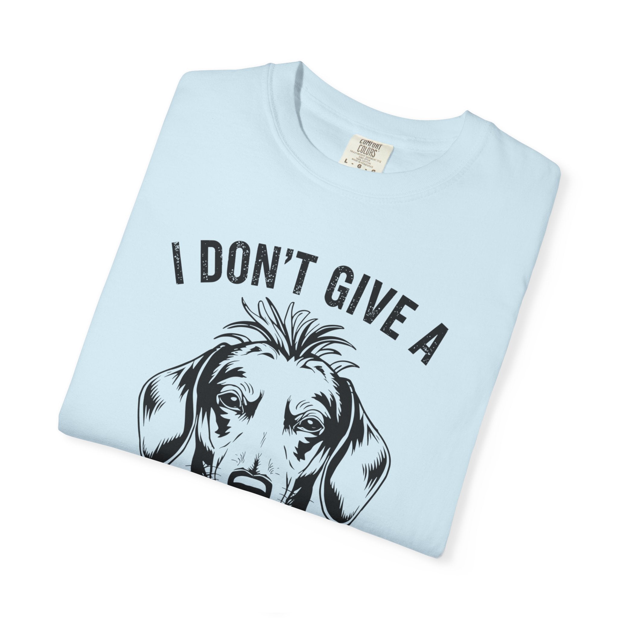 I Don't Give..How Famous - Doxie League Tee