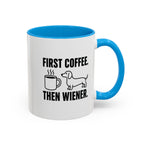 First Coffee Then Wiener — Funny Dachshund Coffee Mug | Doxie League
