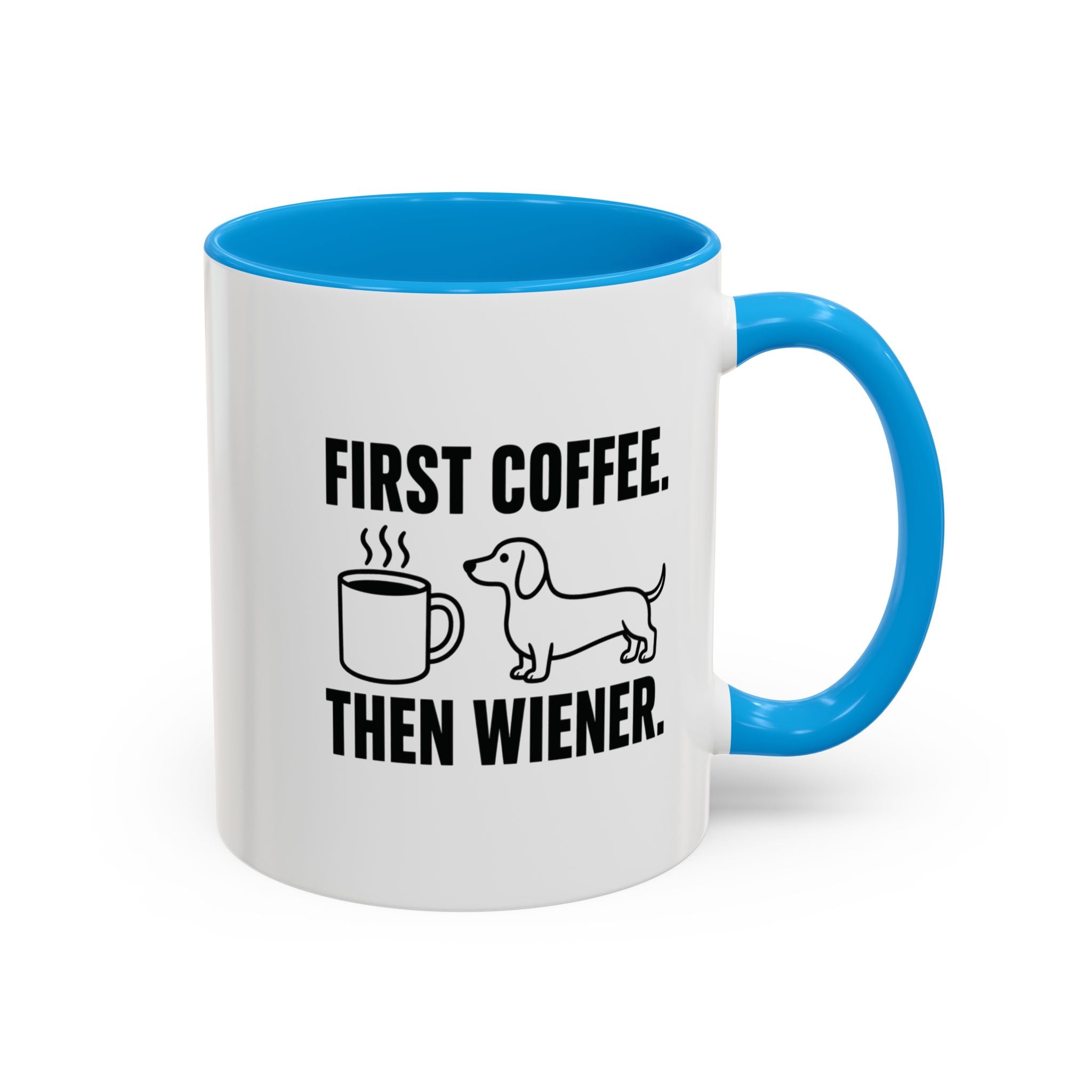 First Coffee Then Wiener — Funny Dachshund Coffee Mug | Doxie League