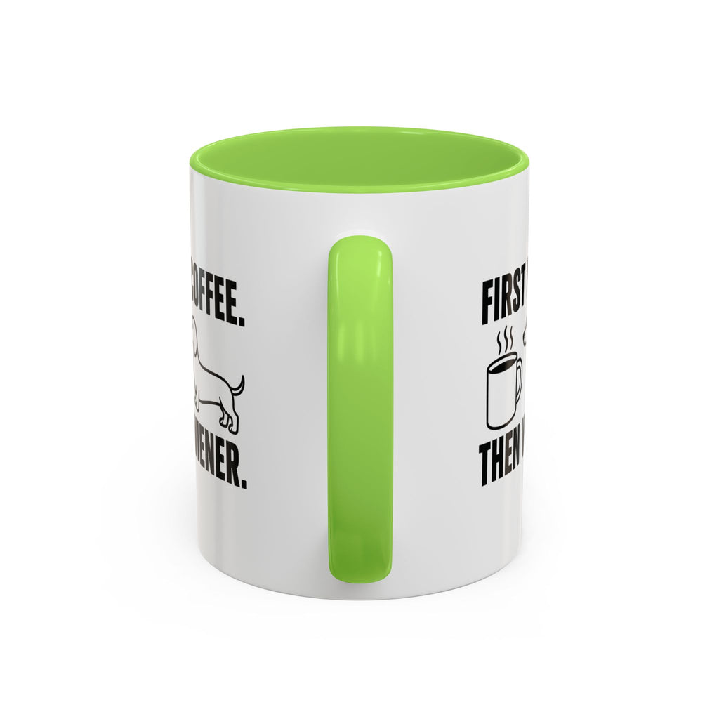 First Coffee Then Wiener — Funny Dachshund Coffee Mug | Doxie League