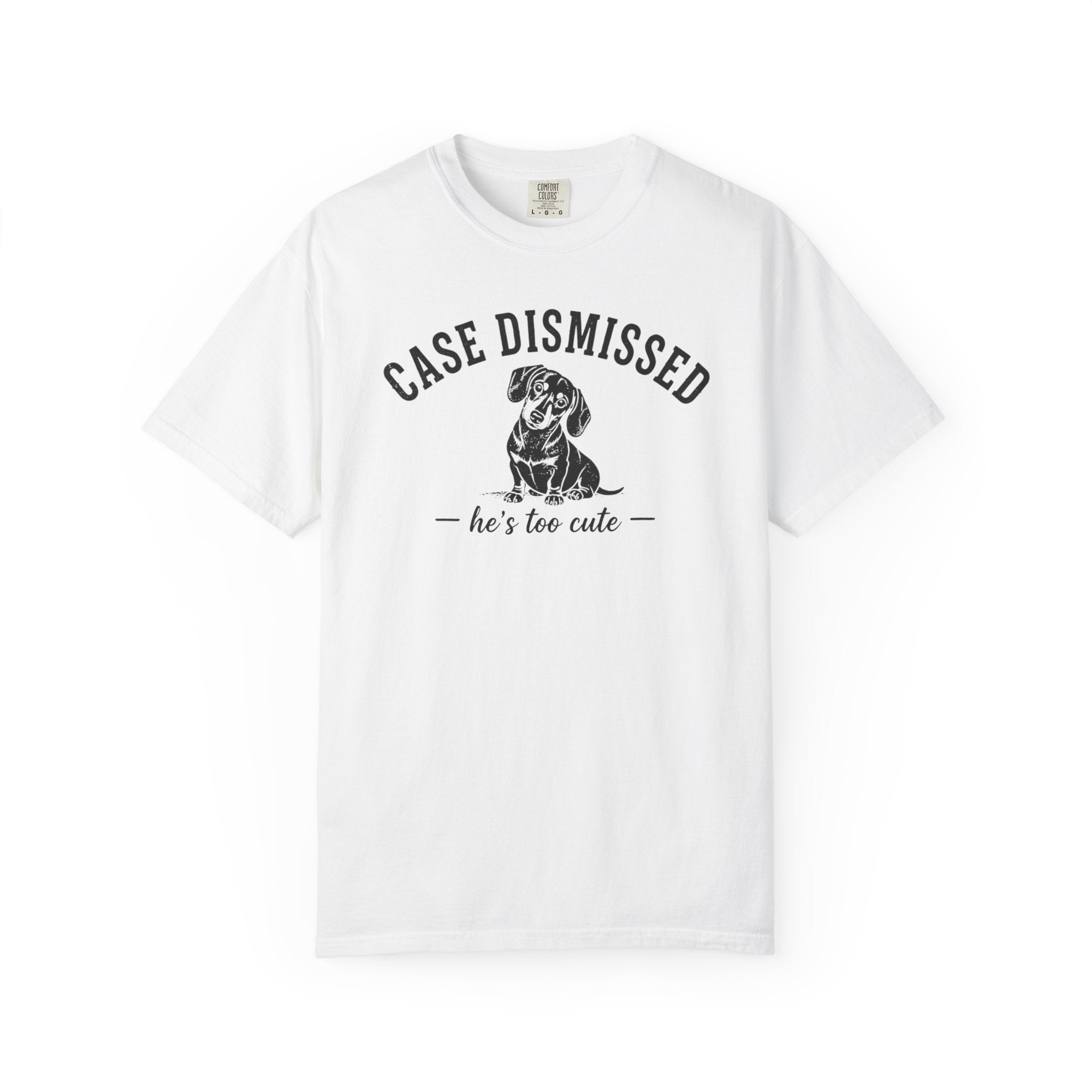 Case Dismissed Dachshund Shirt — The Legal Series