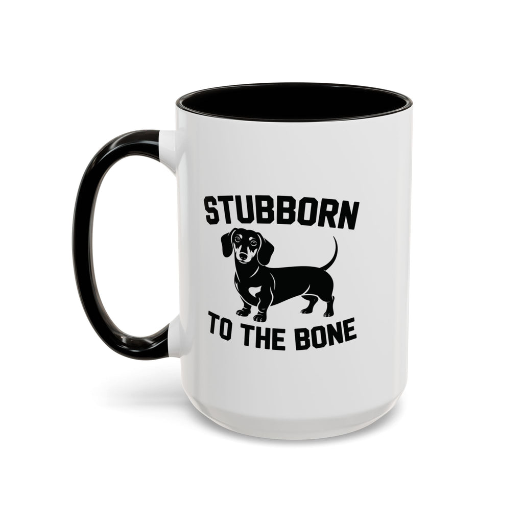 Stubborn to the Bone — Dachshund Coffee Mug | Doxie League