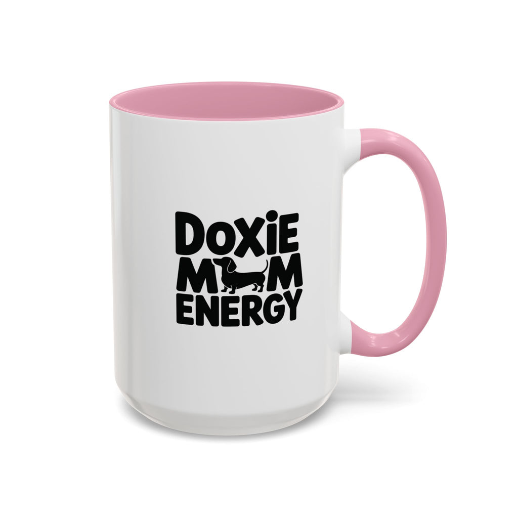 Doxie Mom Energy — Funny Dachshund Coffee Mug | Doxie League