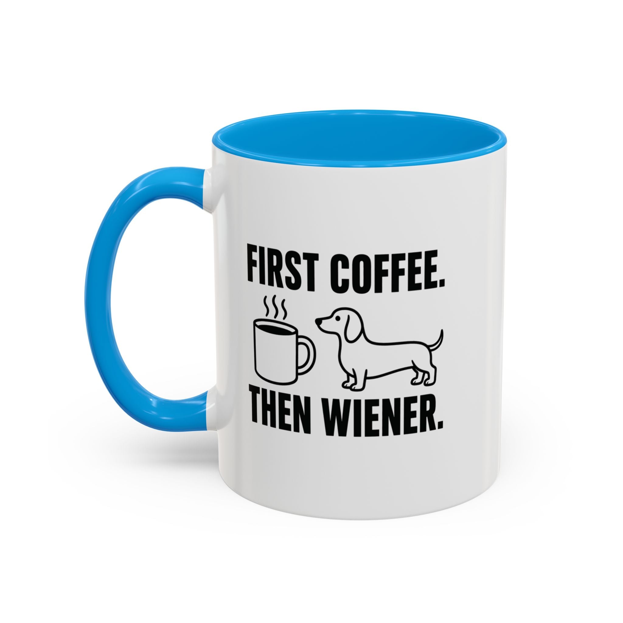 First Coffee Then Wiener — Funny Dachshund Coffee Mug | Doxie League