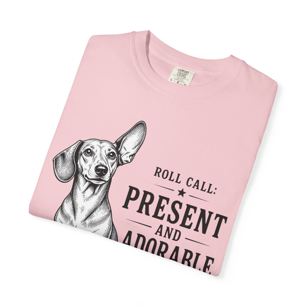 Roll Call Present and Adorable Dachshund Shirt — The Educational Series