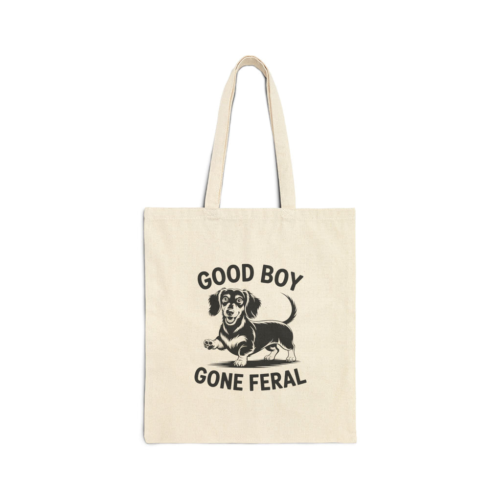 Good Boy Gone Feral — Funny Dachshund Canvas Tote Bag | Doxie League