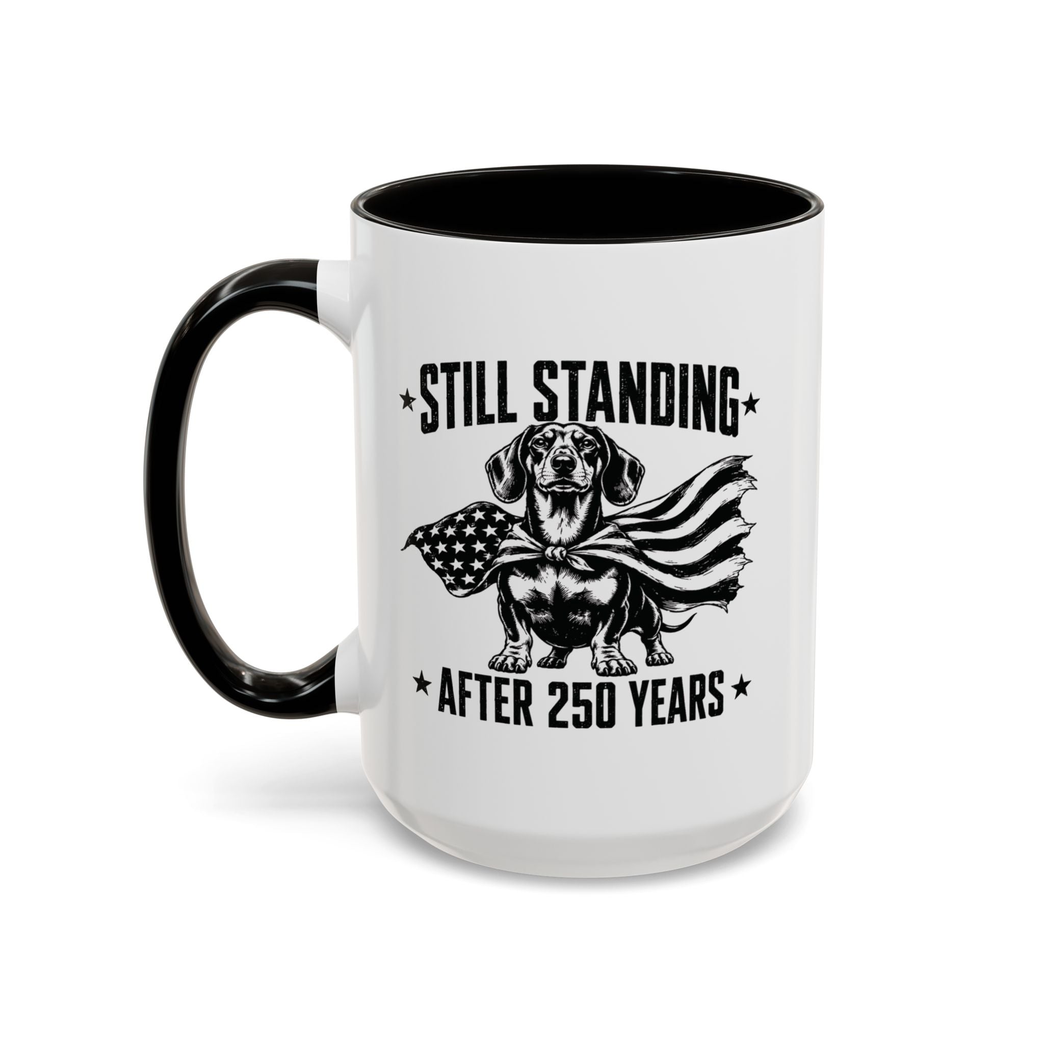 Still Standing After 250 Years — Patriotic Dachshund Mug | Doxie League