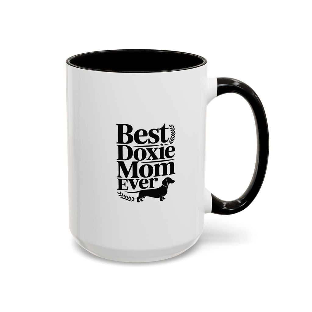Best Doxie Mom Ever — Dachshund Coffee Mug Gift | Doxie League
