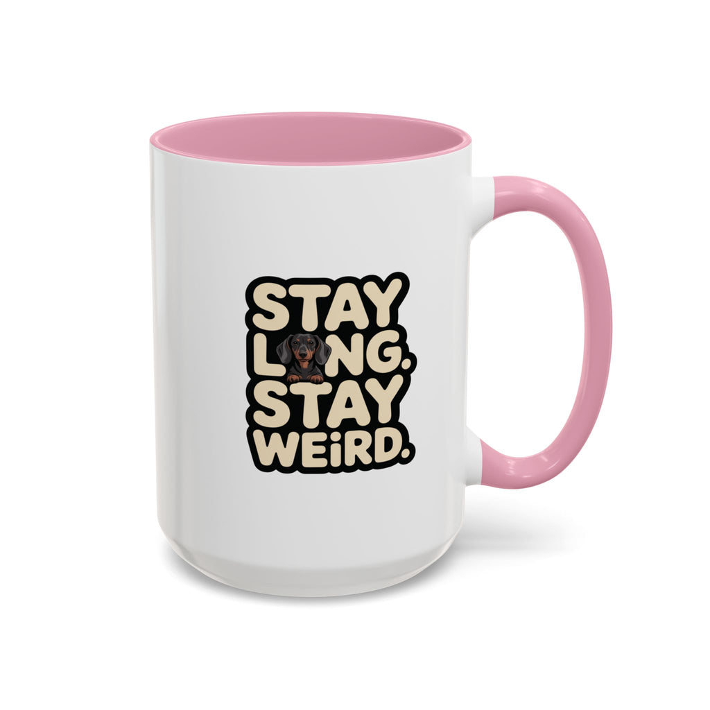 Stay Long Stay Weird — Funny Dachshund Coffee Mug | Doxie League