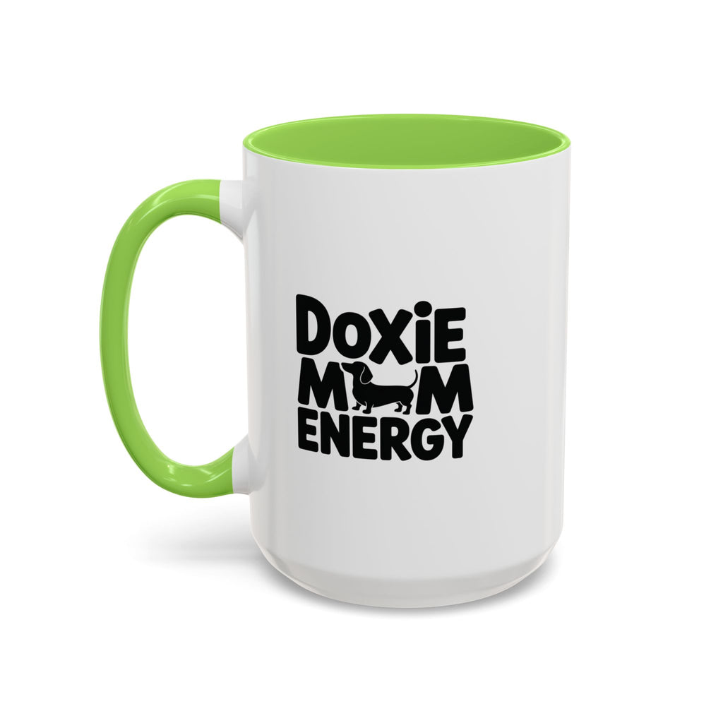 Doxie Mom Energy — Funny Dachshund Coffee Mug | Doxie League