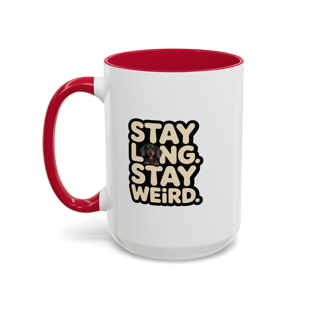 Stay Long Stay Weird — Funny Dachshund Coffee Mug | Doxie League