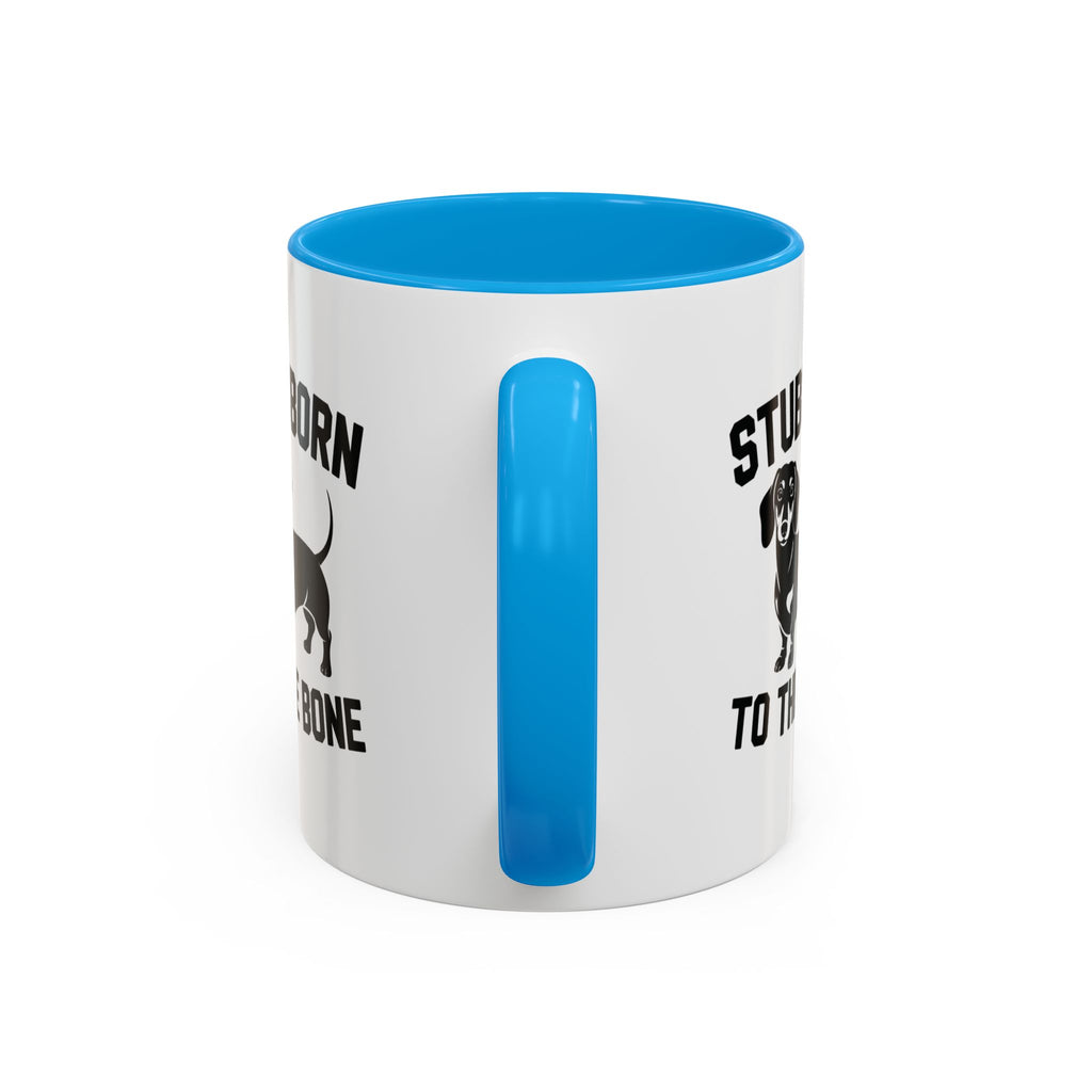 Stubborn to the Bone — Dachshund Coffee Mug | Doxie League