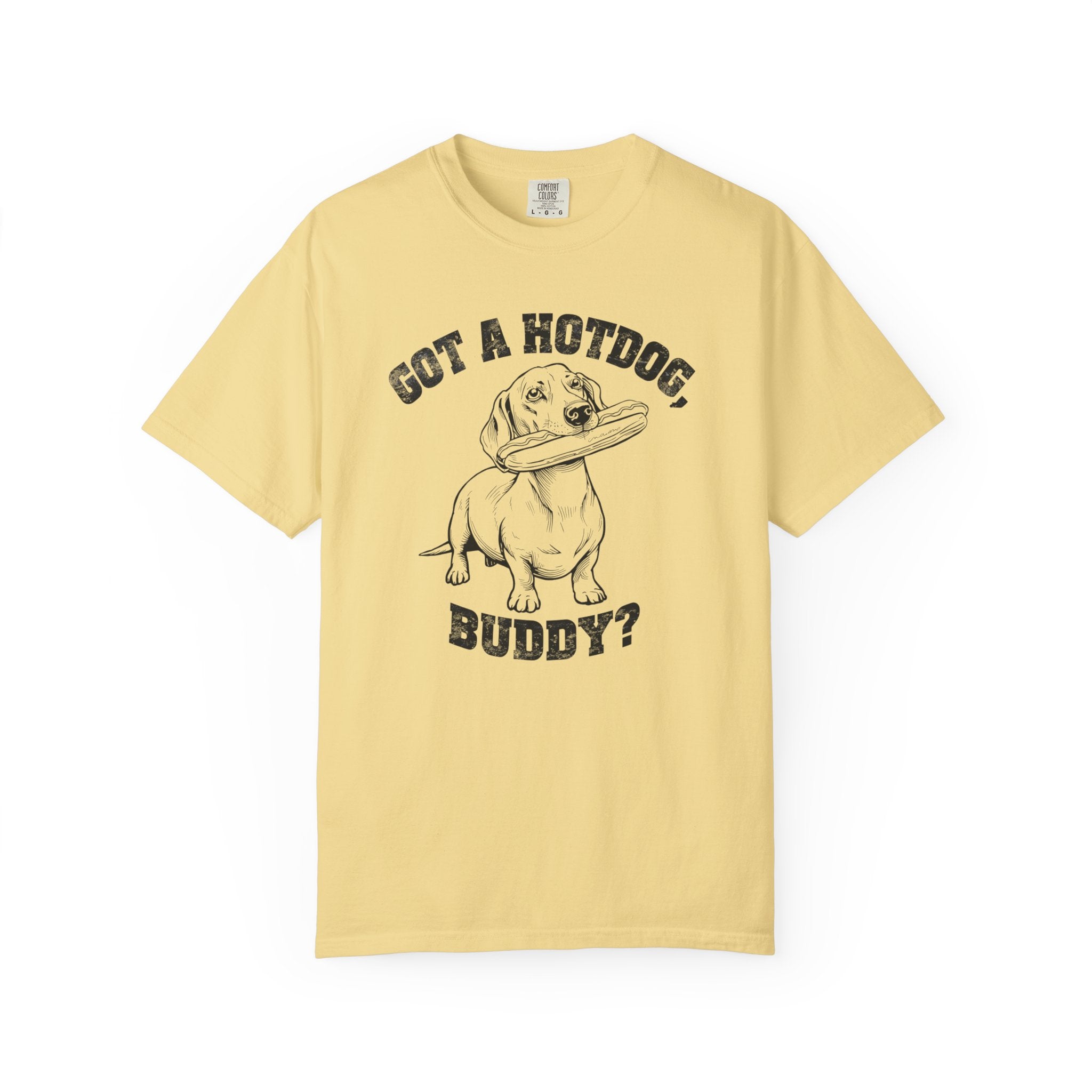 Got A Hotdog Buddy - Doxie League Tee