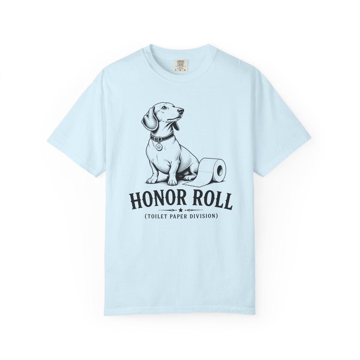 Honor Roll Toilet Paper Division Dachshund Shirt — The Educational Series