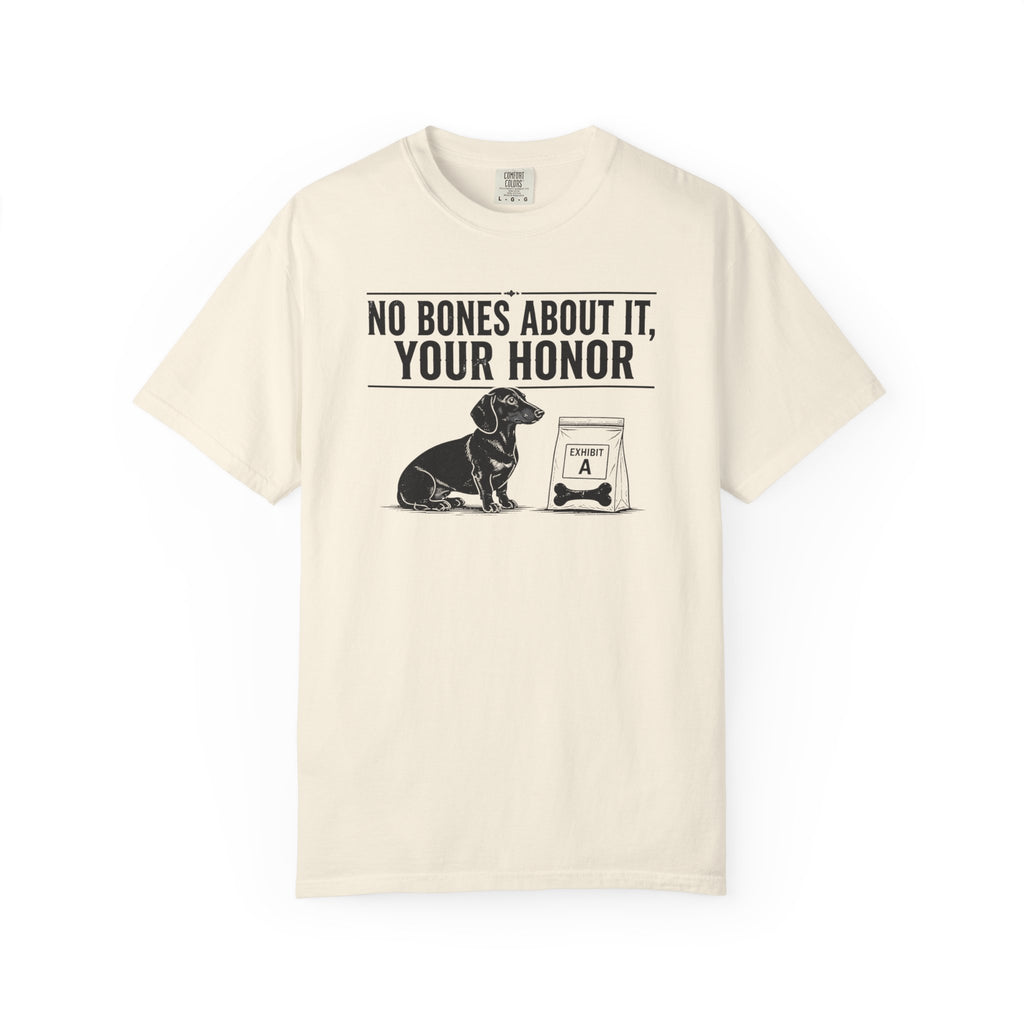 No Bones About It Dachshund Shirt — The Legal Series