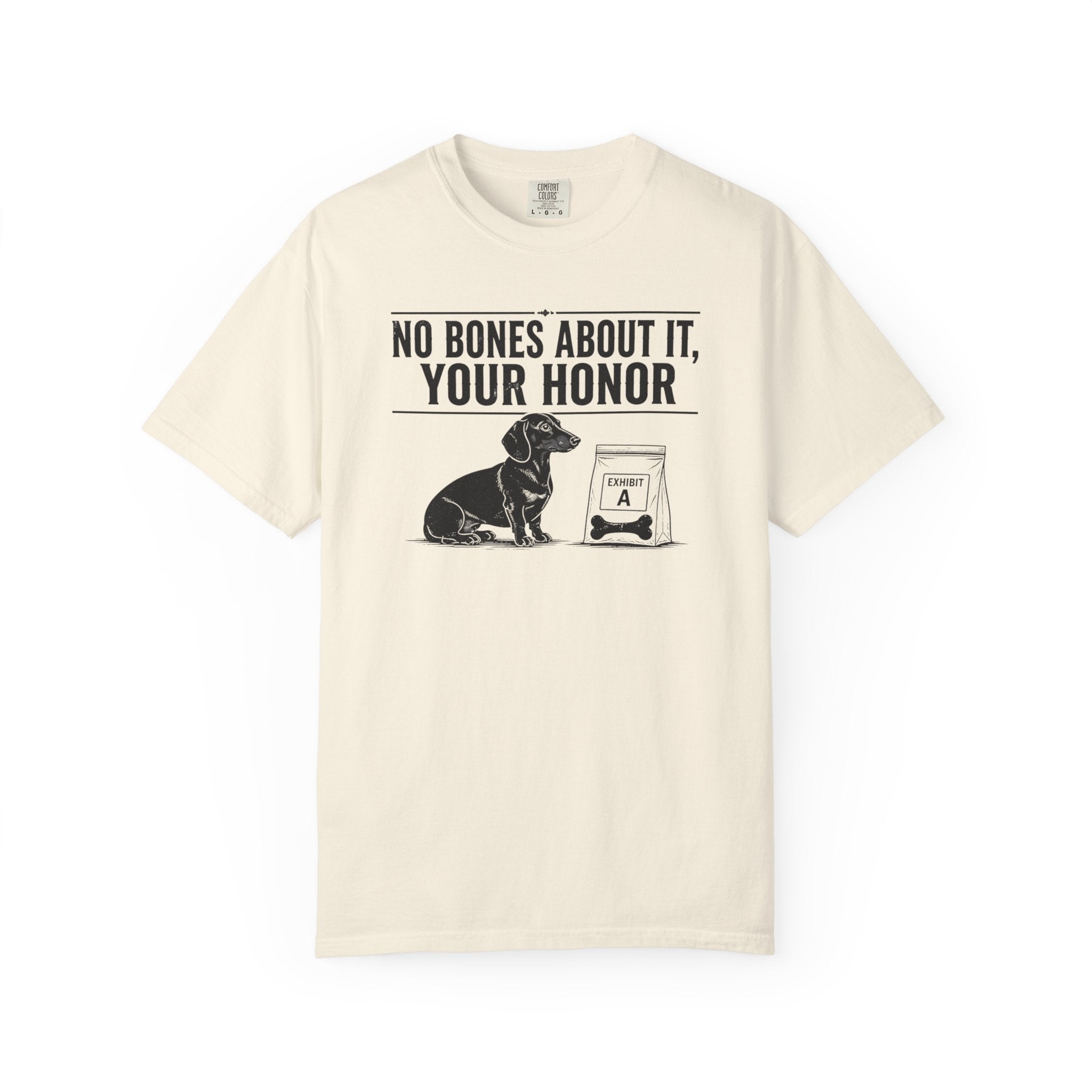 No Bones About It Dachshund Shirt — The Legal Series