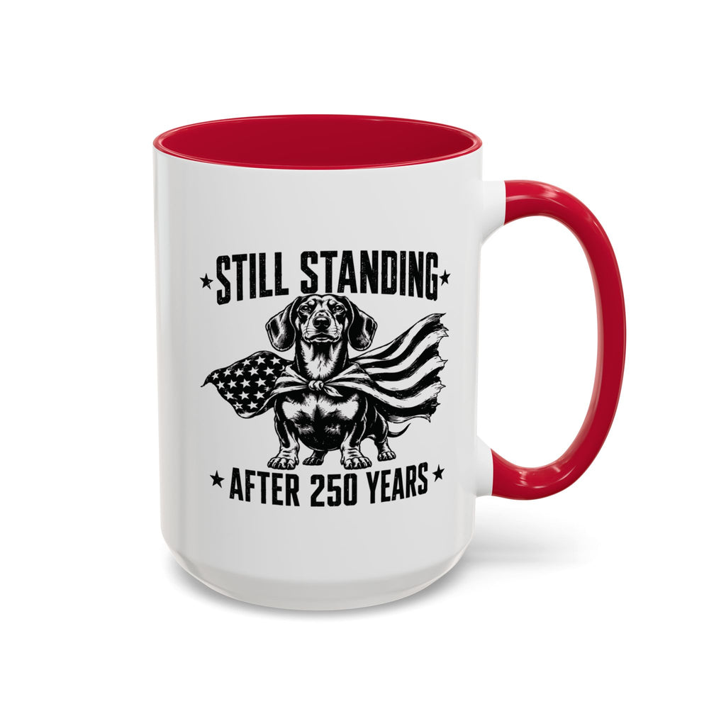 Still Standing After 250 Years — Patriotic Dachshund Mug | Doxie League