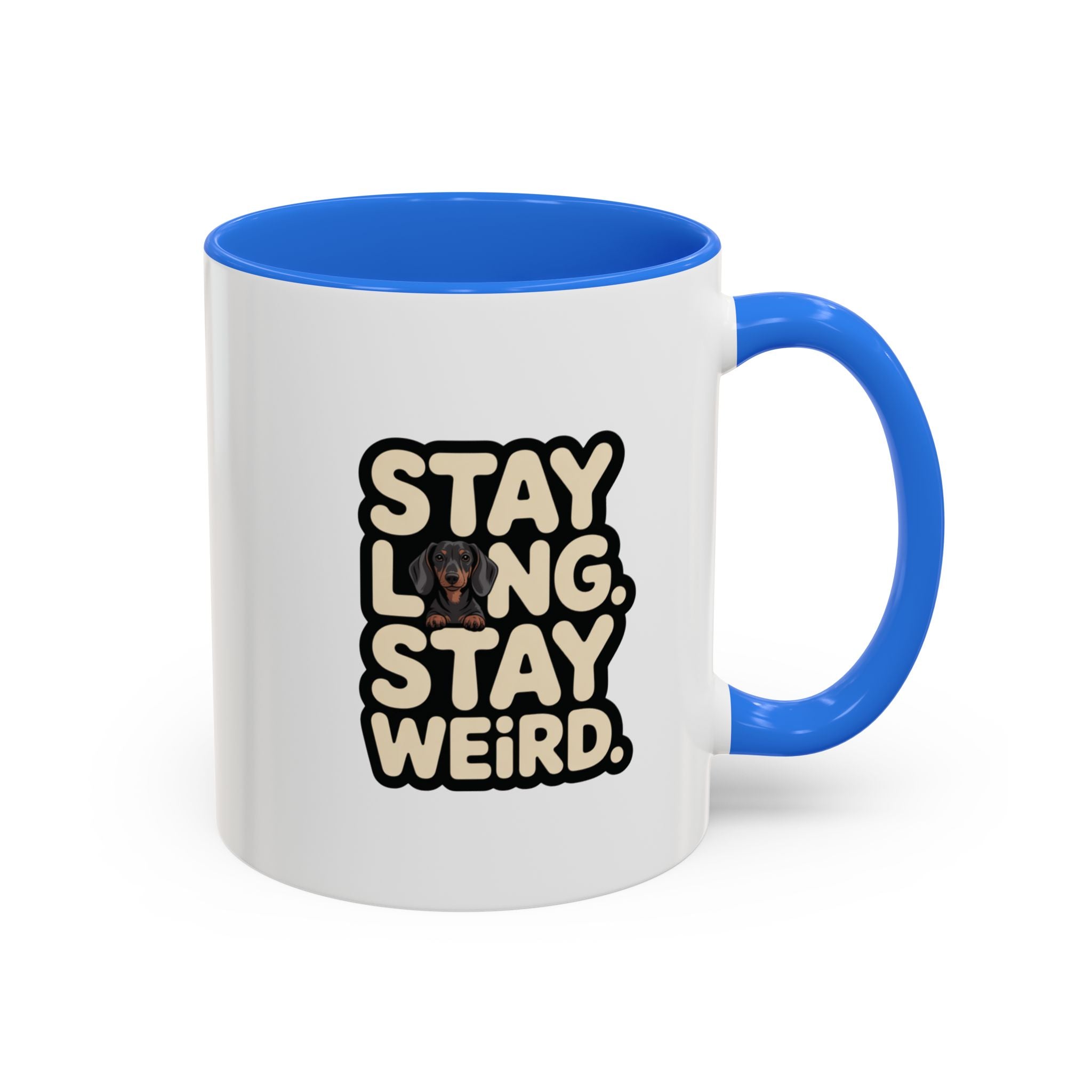 Stay Long Stay Weird — Funny Dachshund Coffee Mug | Doxie League