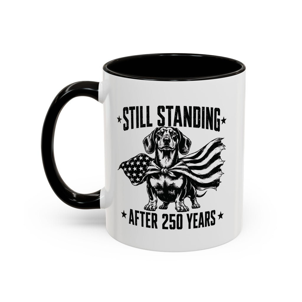 Still Standing After 250 Years — Patriotic Dachshund Mug | Doxie League
