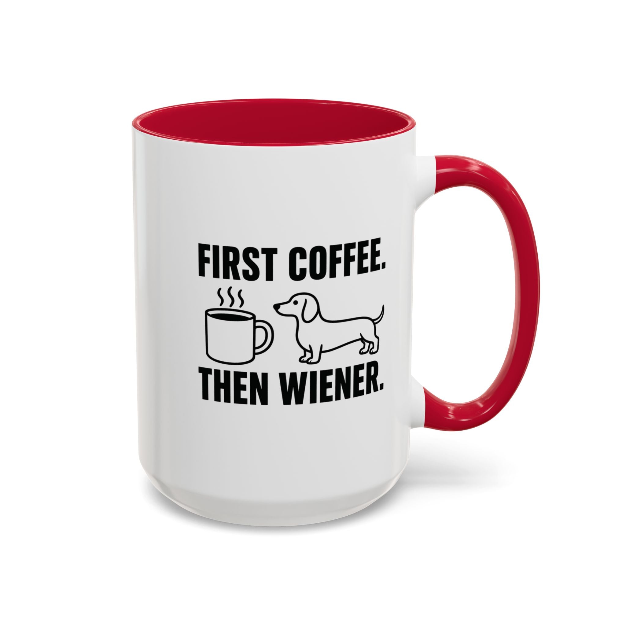 First Coffee Then Wiener — Funny Dachshund Coffee Mug | Doxie League